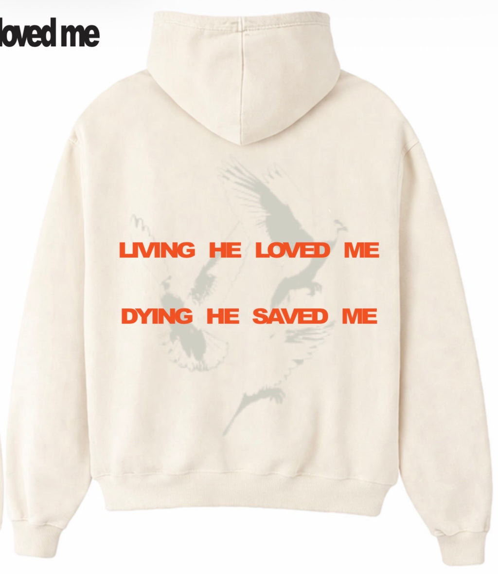 Living He Loved Me Hoodies DRJ