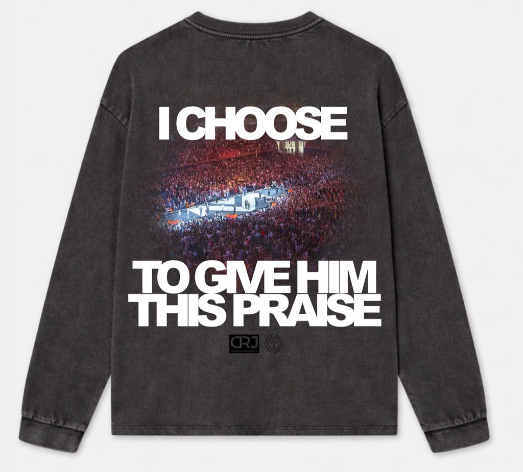 I Choose To Give Him This Praise DRJ