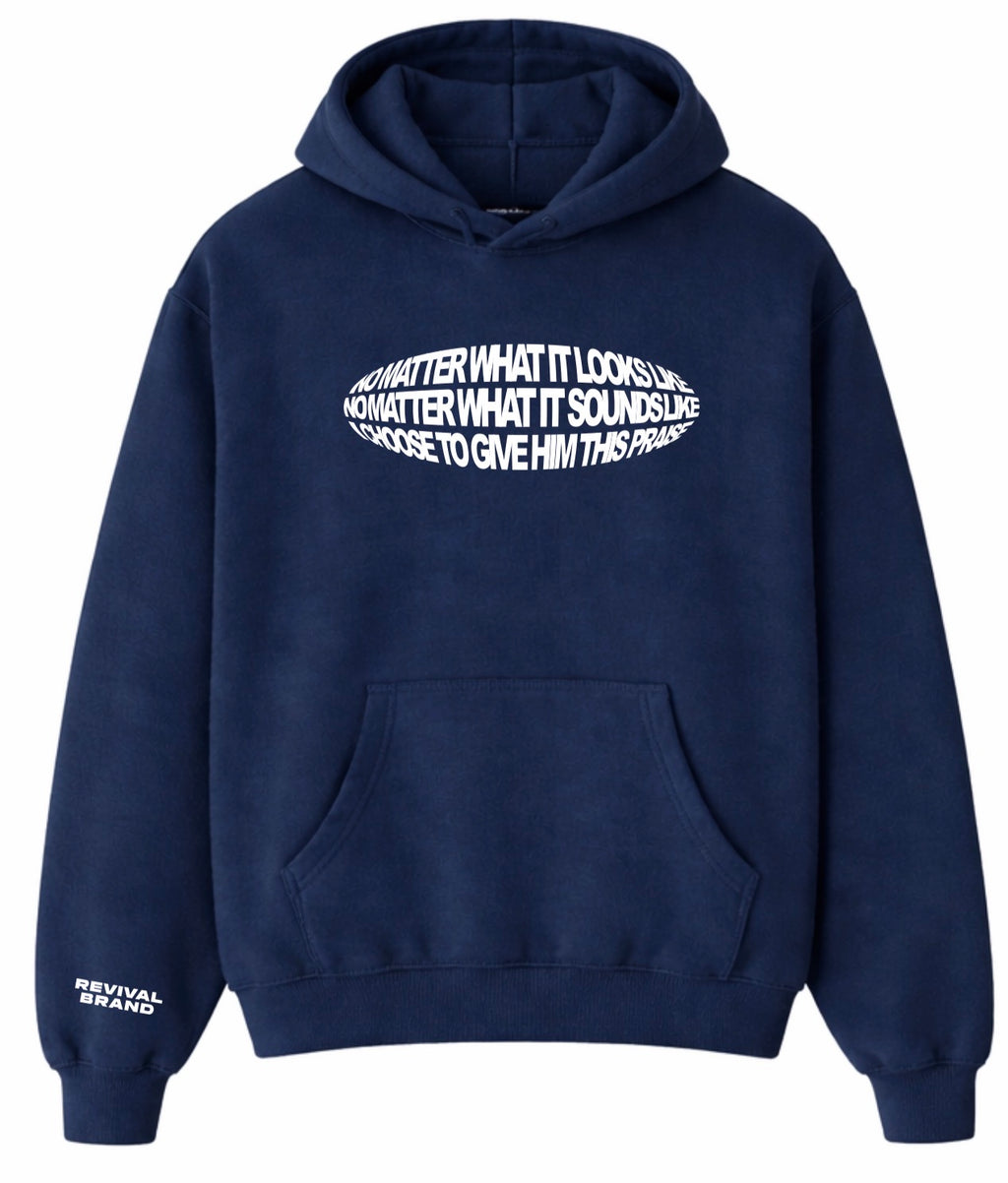 I Choose To Give Him This Praise Hoodie DRJ