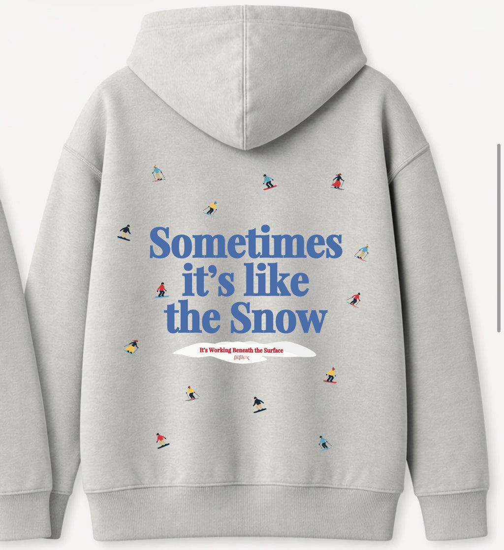 Sometimes it's like the Snow Biblos Hoodie